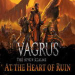 Vagrus The Riven Realms At the Heart of Ruin Torrent Download