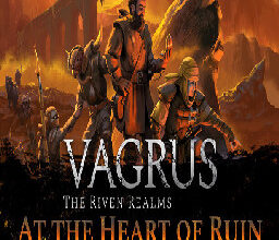 Vagrus The Riven Realms At the Heart of Ruin Torrent Download